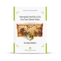 Livre Interrupción Estival De La Cría Para Tener Colonias Vitales Livres d'apiculture